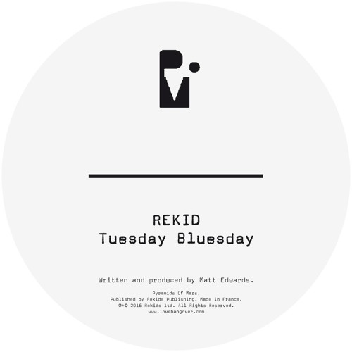 REKID / レキッド (レディオ・スレイヴ) / TUESDAY BLUESDAY