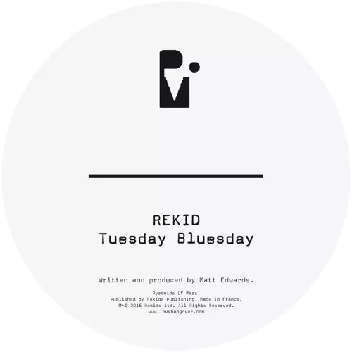 REKID / レキッド (レディオ・スレイヴ) / TUESDAY BLUESDAY