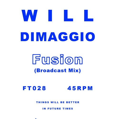 WILL DIMAGGIO / FUSION(BROADCAST MIX)