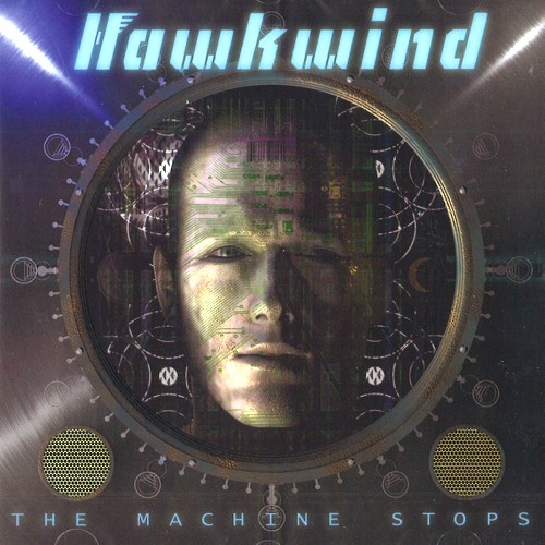 HAWKWIND / ホークウインド / THE MACHINE STOPS