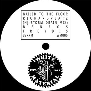 DJ RICHARD / NAILED TO THE FLOOR