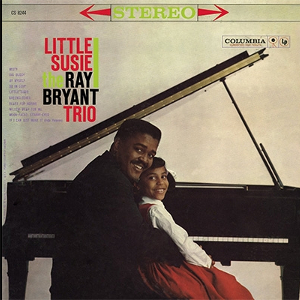 RAY BRYANT / レイ・ブライアント / Little Susie
