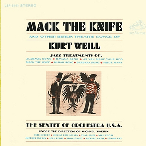 SEXTET OF ORCHESTRA USA / セクステット・オブ・オーケストラ・ユーエスエー / Mack The Knife And Other Songs Of Kurt Weill