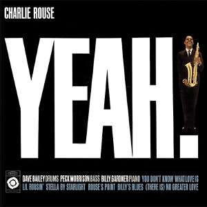 CHARLIE ROUSE / チャーリー・ラウズ / Yeah