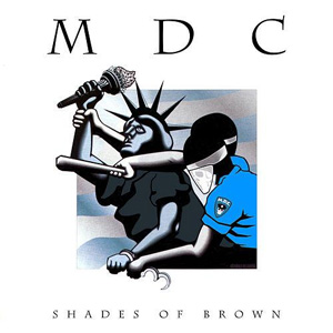 M.D.C. / SHADES OF BROWN (LP)