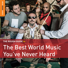 V.A.(ROUGH GUIDE TO THE BEST WORLD MUSIC YOU'VE NEVER HEARD) / オムニバス / ROUGH GUIDE TO THE BEST WORLD MUSIC YOU'VE NEVER HEARD