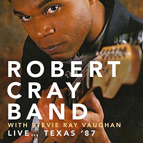 ROBERT CLAY BAND WITH STEVIE RAY VAUGHAN / LIVE... TEXAS '87