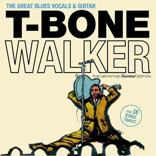 T-BONE WALKER / T-ボーン・ウォーカー / GREAT BLUES VOCALS & GUITAR + 16 BONUS TRACKS!