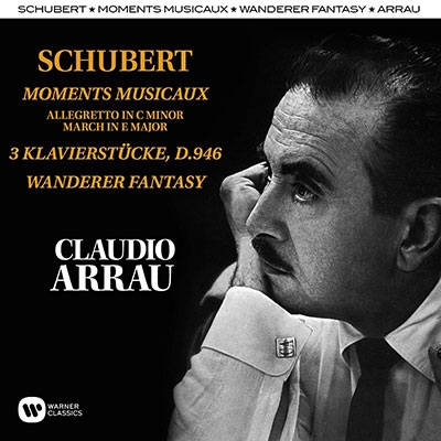 CLAUDIO ARRAU / クラウディオ・アラウ / SCHUBERT: MOMENTS MUSICAUX / WANDERER FANTASY, ETC