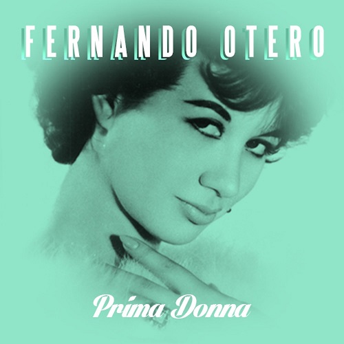 FERNANDO OTERO / フェルナンド・オテーロ / PRIMA DONNA