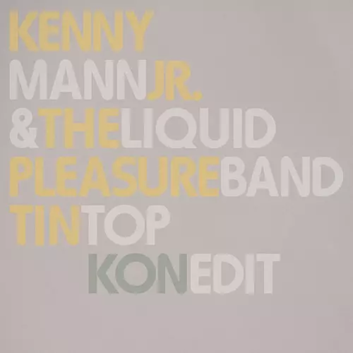 KENNY MANN & LIQUID PLEASURE / ケニー・マン・アンド・リキッド・プレジャー / TIN TOP (PT. 1 & 2 AND KON EDIT)
