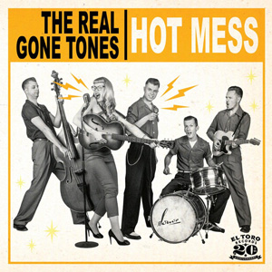REAL GONE TONES / HOT MESS