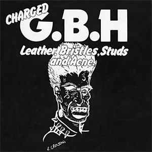 G.B.H / LEATHER, BRISTLES, STUDS & ACNE (LP)