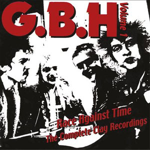 G.B.H / RACE AGAINST TIME - THE COMPLETE CLAY RECORDINGS VOL 1 (LP)