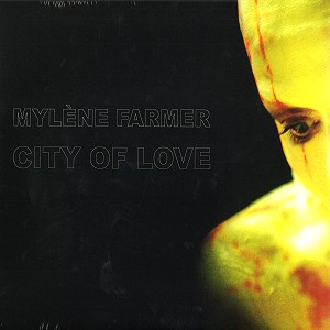 MYLENE FARMER / ミレーヌ・ファルメール / CITY OF LOVE - LIMITED VINYL
