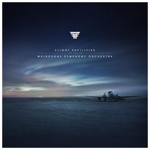 FLIGHT FACILITIES / フライト・ファシリティーズ / LIVE WITH THE MELBOURNE SYMPHONY ORCHESTRA