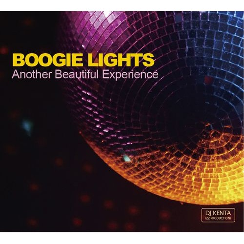 DJ KENTA (ZZ PRO) / BOOGIE LIGHTS -Another Beautiful Experience-