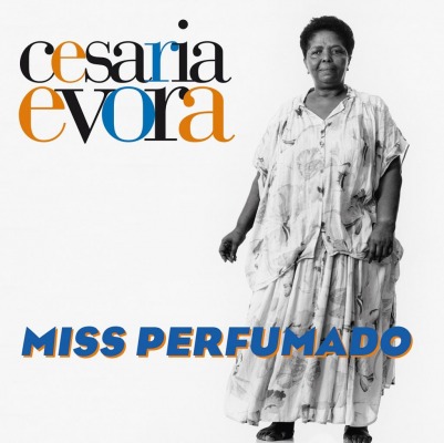 CESARIA EVORA / セザリア・エヴォラ / MISS PEFUMADO