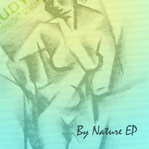 RUDY'S MIDNIGHT MACHINE / BY NATURE EP