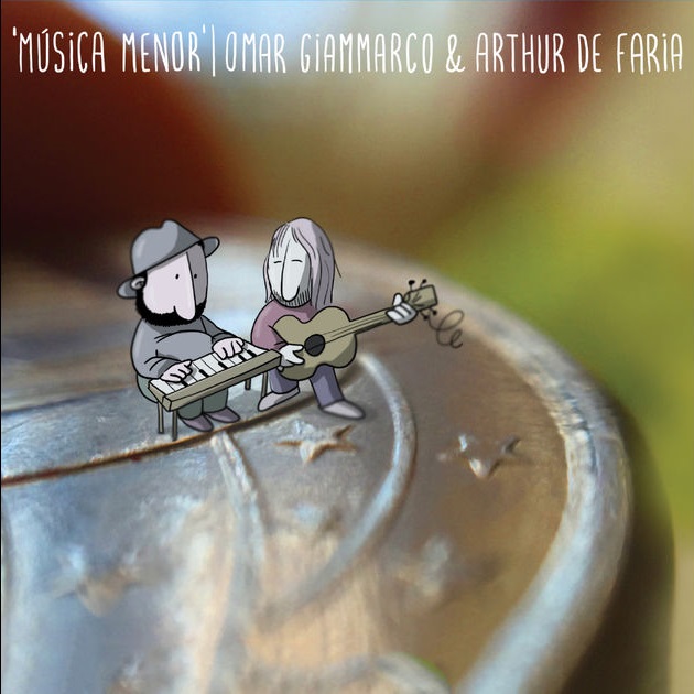 OMAR GIAMMARCO & ARTHUR DE FARIA / オマール・ヒアンマルコ & アルトゥール・ヂ・ファリア / MUSICA MENOR