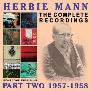 HERBIE MANN / ハービー・マン / Complete Recordings Part Two: 1957-58