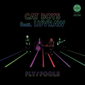 CAT BOYS / フライ / フールズ Feat. LUVRAW (7")