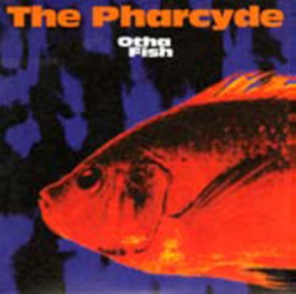 PHARCYDE / ファーサイド / OTHA FISH"7"