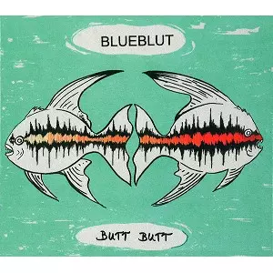 BLUEBLUT / ブルーブルート / BUTT BUTT