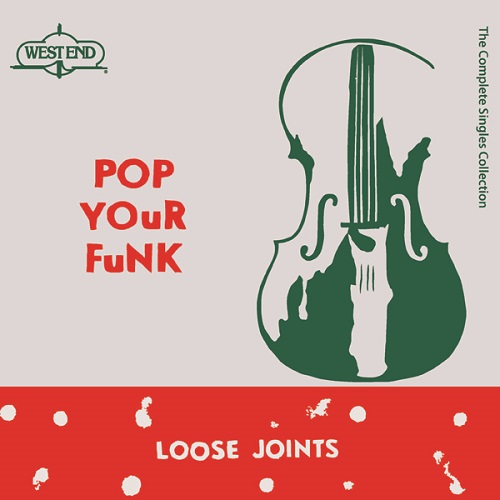 LOOSE JOINTS / ルーズ・ジョインツ / POP YOUR FUINK: THE COMPLETE SINGLES COLLECTION (3LP)
