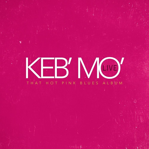 KEB' MO' / ケブ・モ / LIVE - THAT HOT PINK BLUES ALBUM (2CD)