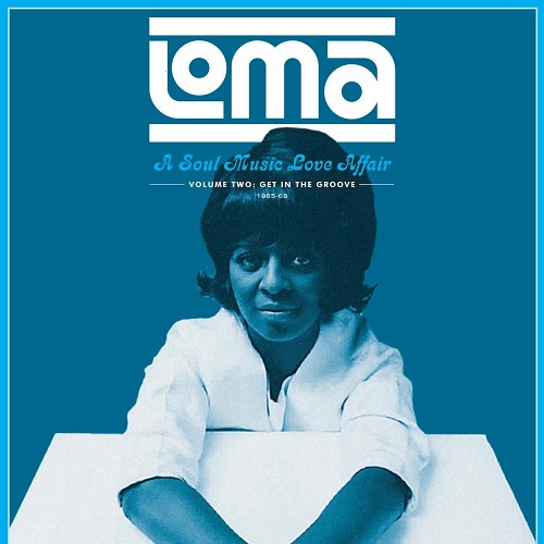 V.A. (LOMA - A SOUL MUSIC LOVE AFFAIR) / オムニバス / LOMA: A SOUL MUSIC LOVE AFFAIR VOL.2 - GET IN THE GROOVE 1965-68 (LP)