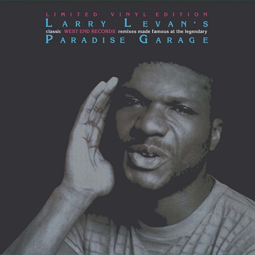LARRY LEVAN / ラリー・レヴァン / LARRY LEVAN'S CLASSIC WEST END RECORDS REMIXES MADE FAMOUS AT THE LEGENDARY PARADISE GARAGE (3LP)