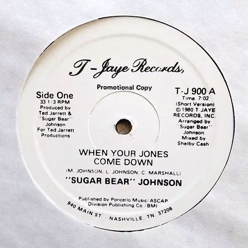SUGAR BEAR JOHNSON / WHEN YOUR JONES COMES DOWN (12")