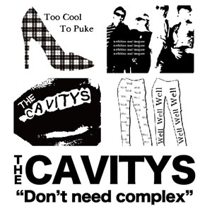 CAVITYS / Don't Need Complex