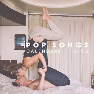 CALENDARS / TOTOS / POP SONGS