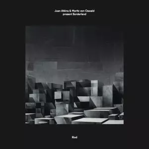 JUAN ATKINS & MORITZ VON OSWALD PRESENT BORDERLAND / RIOD