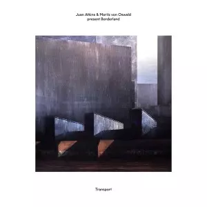 JUAN ATKINS & MORITZ VON OSWALD PRESENT BORDERLAND / TRANSPORT