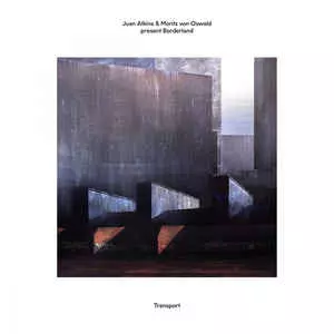 JUAN ATKINS & MORITZ VON OSWALD PRESENT BORDERLAND / TRANSPORT