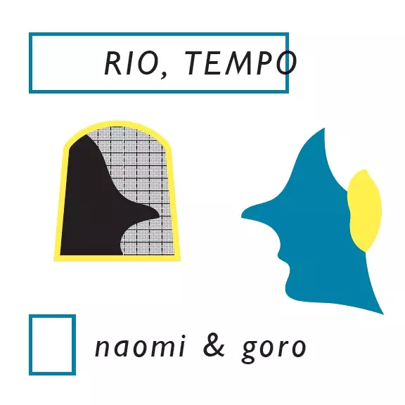 NAOMI & GORO / naomi & goro / リオ・テンポ