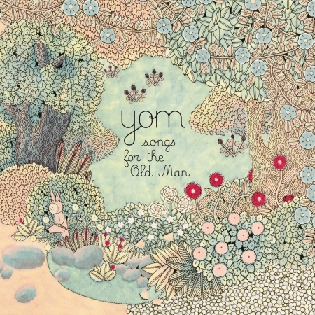 YOM / ヨム / SONGS FOR THE OLD MAN