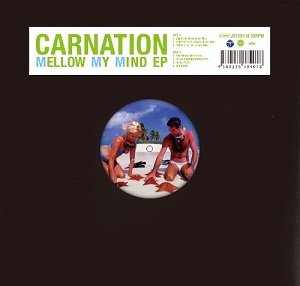 CARNATION / カーネーション / Mellow My Mind EP