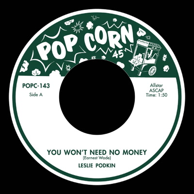 LESLIE PODKIN / LILYANN CAROL / YOU WON'T NEED NO MONEY / OOO-POPPA-DOO (7")