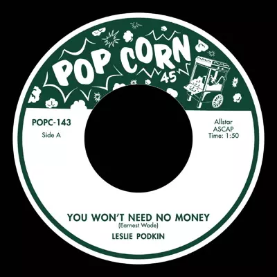 LESLIE PODKIN / LILYANN CAROL / YOU WON'T NEED NO MONEY / OOO-POPPA-DOO (7")