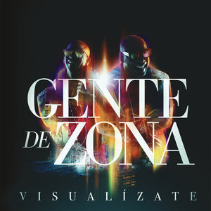 GENTE DE ZONA / ジェンテ・デ・ソーナ / VISUALIZATE
