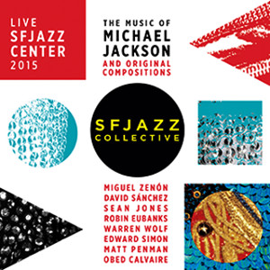SFJAZZ COLLECTIVE / SFジャズ・コレクティヴ / Live: SFJAZZ Center 2015(2CD)