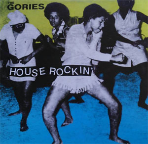 GORIES / ゴリーズ / HOUSE ROCKIN (LP/GATEFOLD)