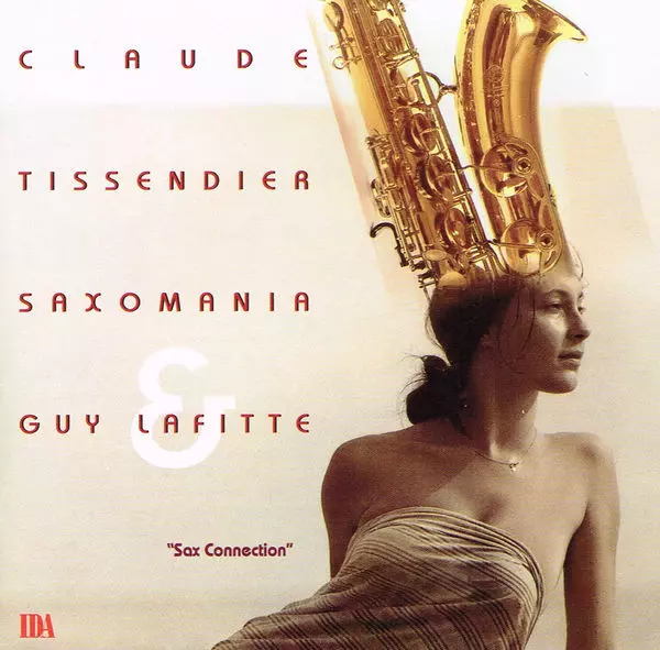 CLAUDE TISSENDIER / SAX CONNECTIONSAX CONNECTION FEAT:GUY LAFITTE