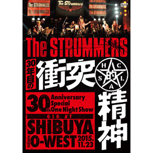 The STRUMMERS / 30年目の衝突的精神 -GIG at SHIBUYA TSUTAYA O-WEST-