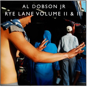 AL DOBSON JR. / アル・ドブソン・ジュニア / RYE LANE VOLUME II & III