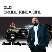AVAIL HOLLYWOOD / アヴェイル・ハリウッド / OLD SKOOL' KINDA GIRL (CD-R)